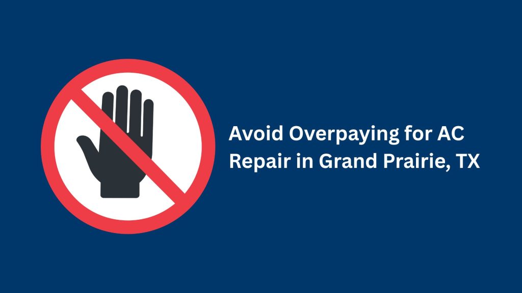 AC repair estimate Grand Prairie, HVAC quote checklist, itemized HVAC estimate, hidden fees AC repair, HVAC licensing Texas, emergency AC repair pricing, refrigerant handling fees Grand Prairie, HVAC warranty Grand Prairie